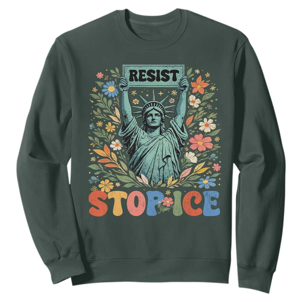 Stop ICE Sweatshirt Funny Statue of Liberty Boho Floral Resist Retro TS10 Dark Forest Green Print Your Wear