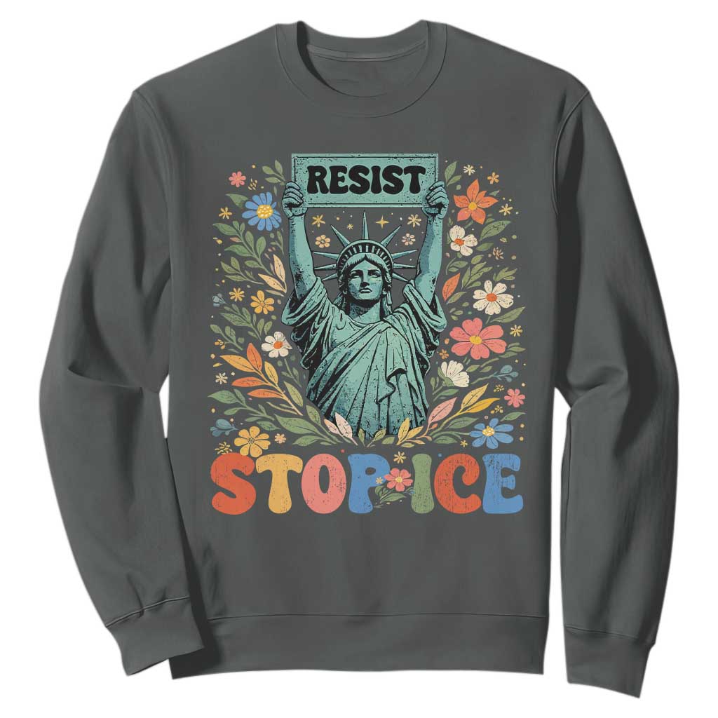 Stop ICE Sweatshirt Funny Statue of Liberty Boho Floral Resist Retro TS10 Dark Heather Print Your Wear