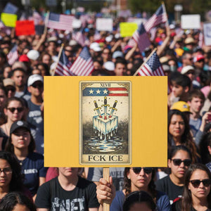 Fck Ice Protest Sign Retro Tarot Card FDT Protest Satirical Graphic TS10 Horizontal 18" × 24" Yellow Print Your Wear