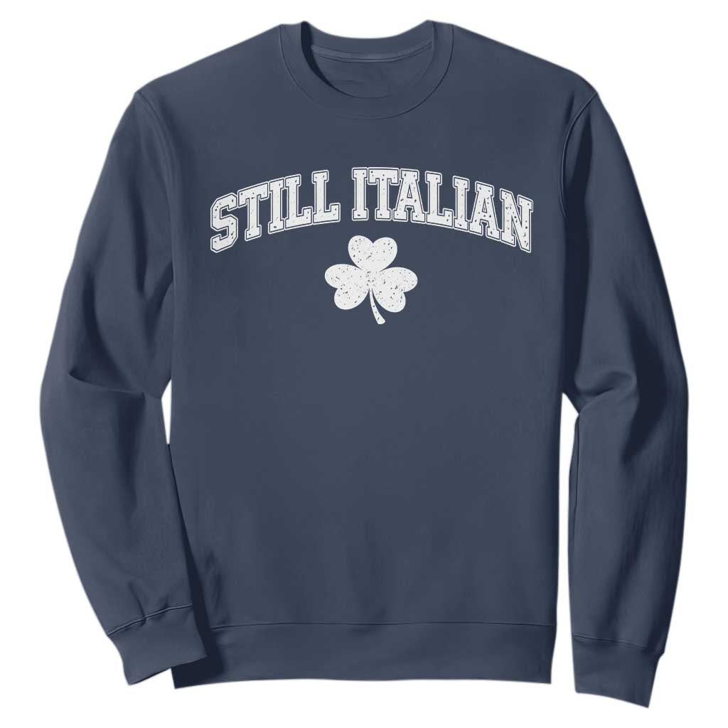 St Patricks Day Italian Sweatshirt Funny Retro Varsity Sporty Style Shamrock TS10 Navy Print Your Wear