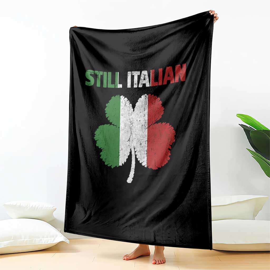 St Patricks Day Still Italian Throw Blanket Funny Retro Shamrock Italy Flag TS10 Print Your Wear