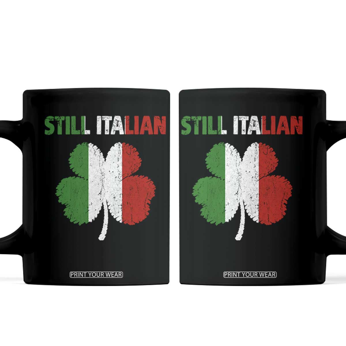 St Patricks Day Still Italian Coffee Mug Funny Retro Shamrock Italy Flag TS10 Black Print Your Wear