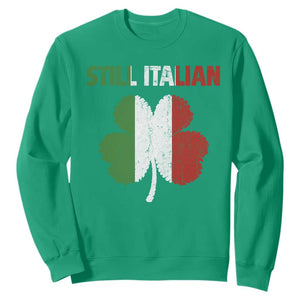 St Patricks Day Still Italian Sweatshirt Funny Retro Shamrock Italy Flag TS10 Irish Green Print Your Wear