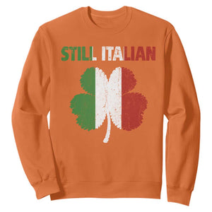 St Patricks Day Still Italian Sweatshirt Funny Retro Shamrock Italy Flag TS10 Orange Print Your Wear