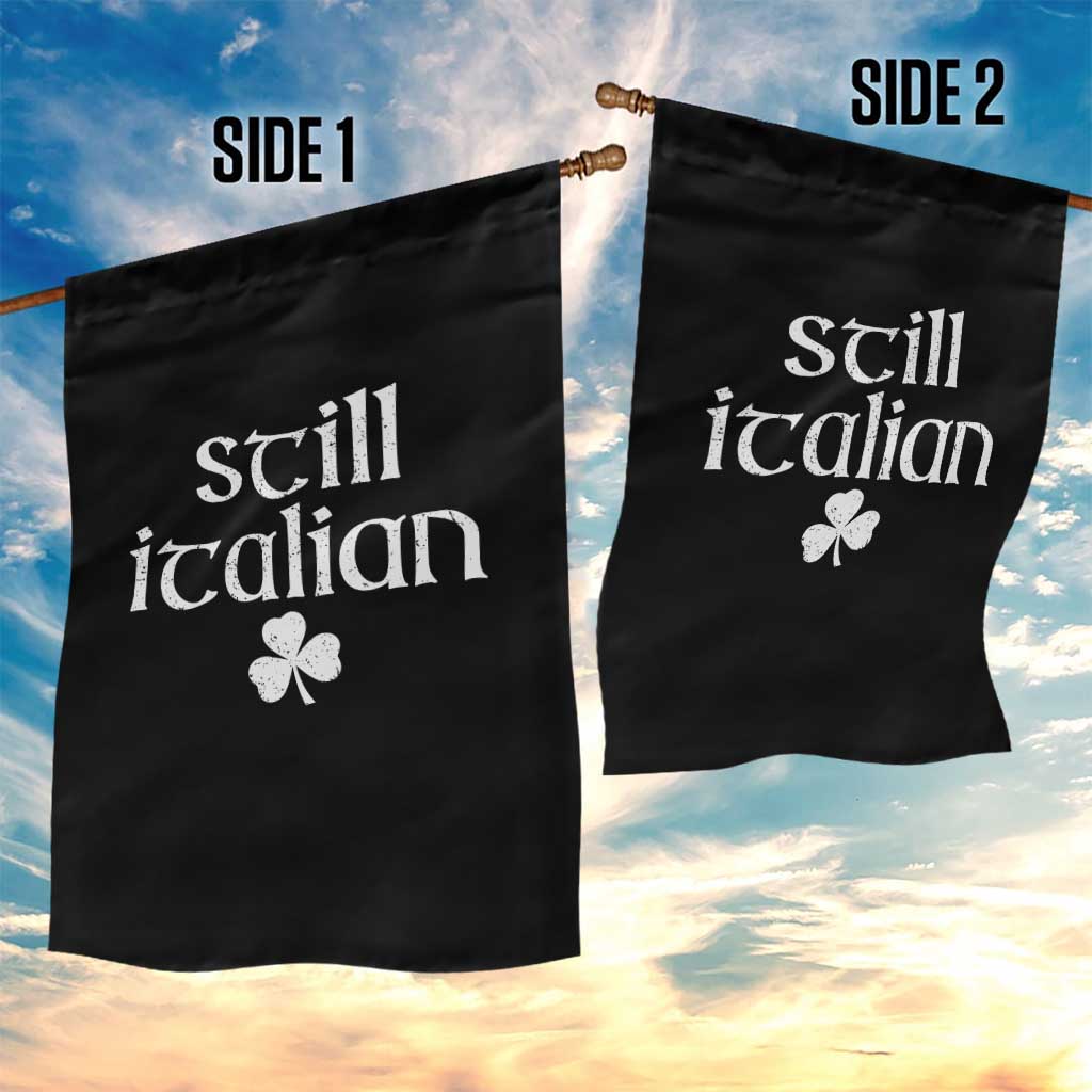 St Patricks Day Still Italian Garden Flag Funny Lucky Shamrock Clovers TS10 Print Your Wear