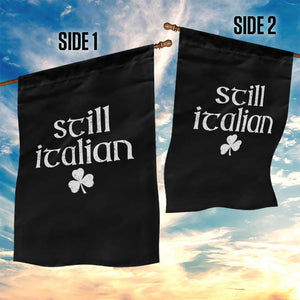 St Patricks Day Still Italian Garden Flag Funny Lucky Shamrock Clovers TS10 Print Your Wear