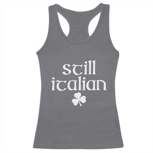 St Patricks Day Still Italian Racerback Tank Top - Funny Lucky Shamrock Clovers Italian Pride Tee TS10 Charcoal Print Your Wear