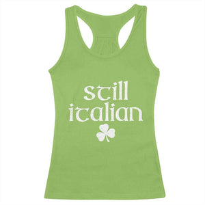 St Patricks Day Still Italian Racerback Tank Top - Funny Lucky Shamrock Clovers Italian Pride Tee TS10 Lime Print Your Wear