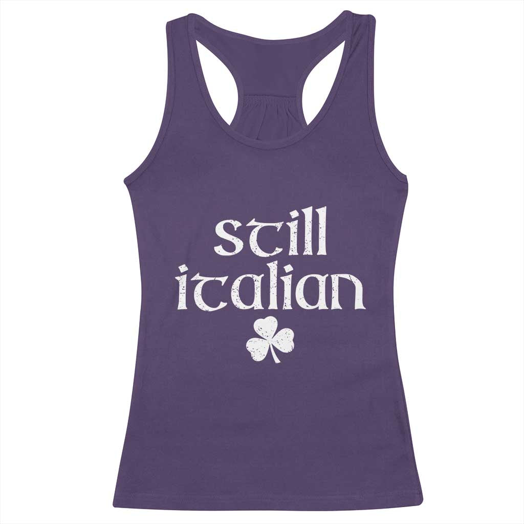 St Patricks Day Still Italian Racerback Tank Top - Funny Lucky Shamrock Clovers Italian Pride Tee TS10 Purple Print Your Wear