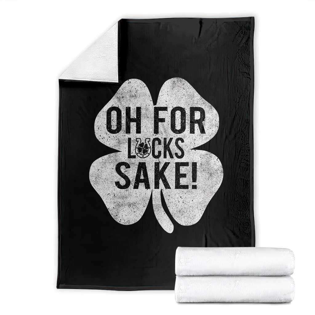 Funny Irish St Patricks Day Shamrock Throw Blanket Oh For Lucks Sake TS10 Black Print Your Wear