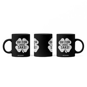 Funny Irish St Patricks Day Shamrock Coffee Mug Oh For Lucks Sake TS10 Print Your Wear