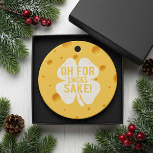 Funny Irish St Patricks Day Shamrock Ceramic Ornament Oh For Lucks Sake TS10 1pc Yellow Cheese Print Your Wear