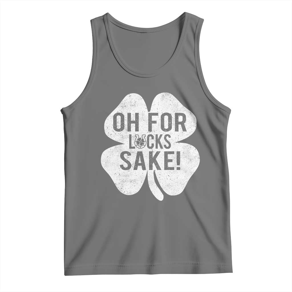 Funny Irish St Patricks Day Shamrock Tank Top Oh For Lucks Sake TS10 Black Heather Print Your Wear