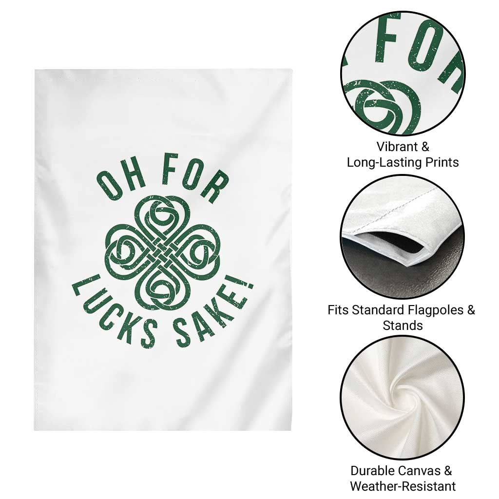 Funny St Patricks Day Garden Flag Oh For Lucks Sake Irish Celtic Shamrock TS10 Print Your Wear