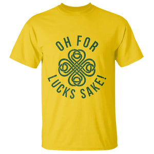 Funny St Patricks Day T Shirt Oh For Lucks Sake Irish Celtic Shamrock TS10 Daisy Print Your Wear