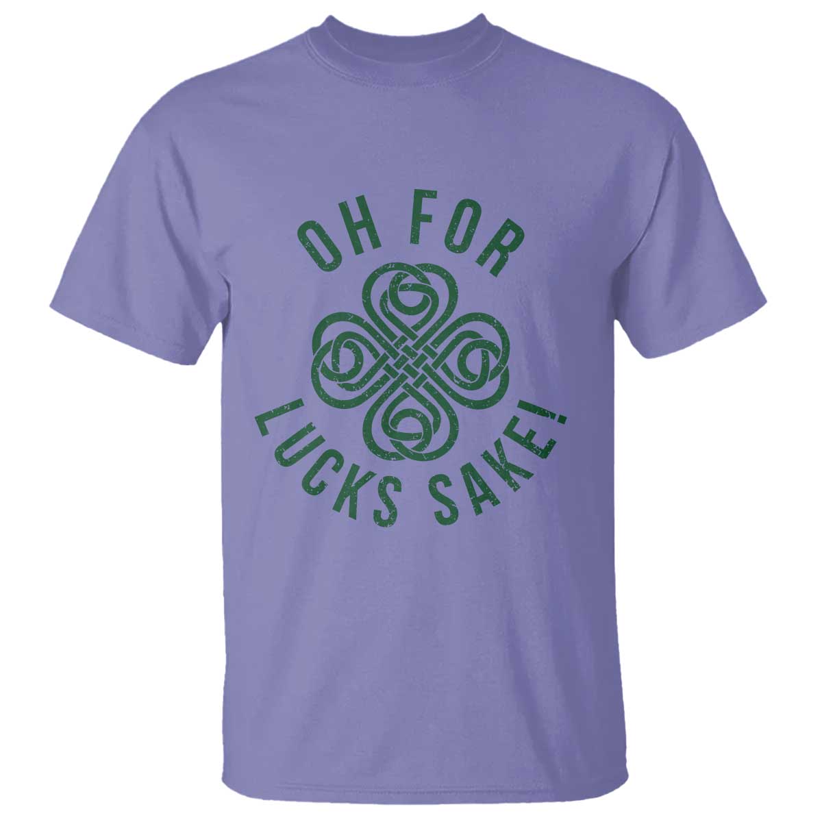 Funny St Patricks Day T Shirt Oh For Lucks Sake Irish Celtic Shamrock TS10 Violet Print Your Wear