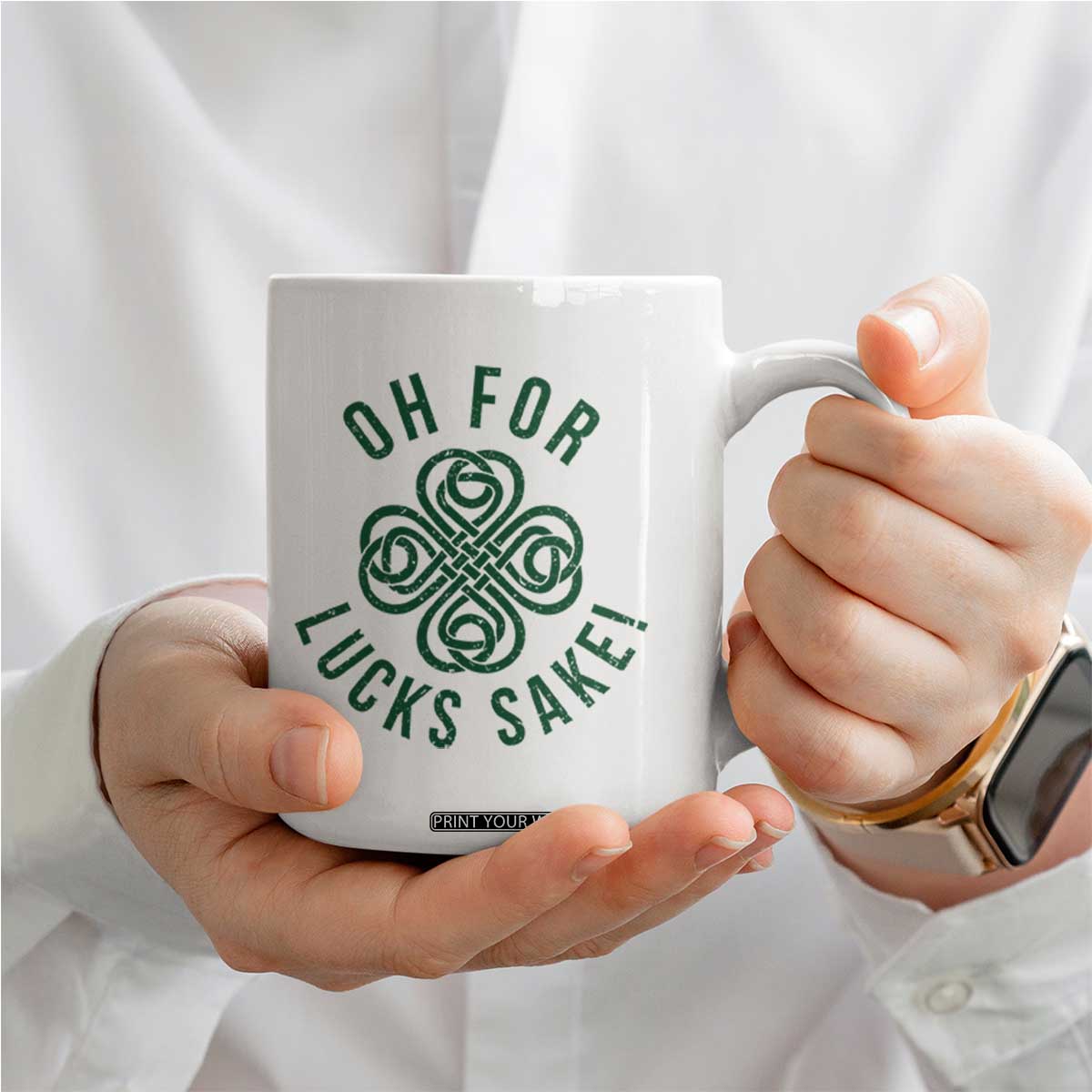 Funny St Patricks Day Coffee Mug Oh For Lucks Sake Irish Celtic Shamrock TS10 Print Your Wear