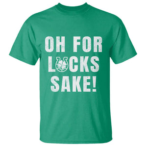 Funny Irish St Patricks Day T Shirt Oh For Lucks Sake Shamrock TS10 Irish Green Print Your Wear