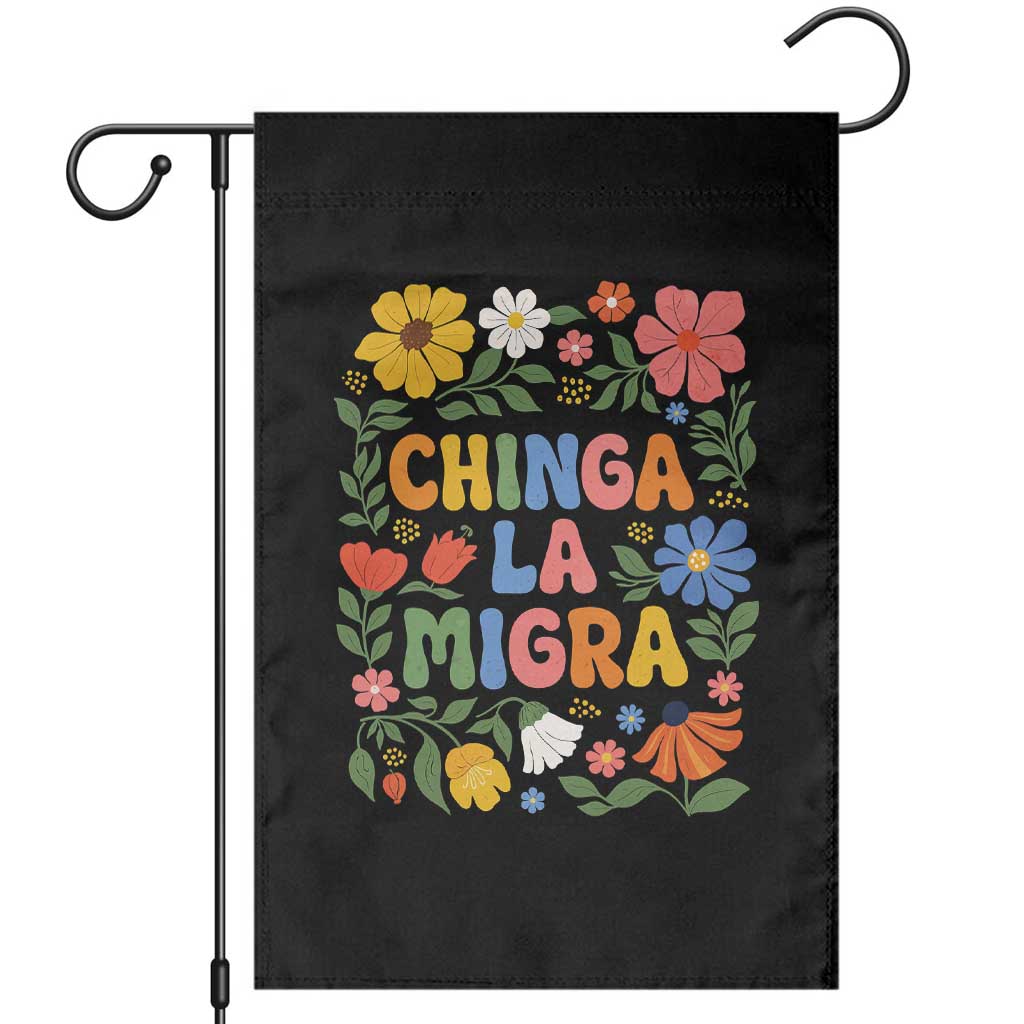 Chinga La Migra Garden Flag Funny Boho Floral Resist Retro Pro Immigration TS10 Black Print Your Wear