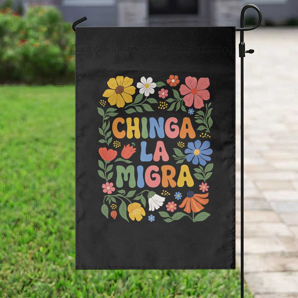 Chinga La Migra Garden Flag Funny Boho Floral Resist Retro Pro Immigration TS10 Print Your Wear