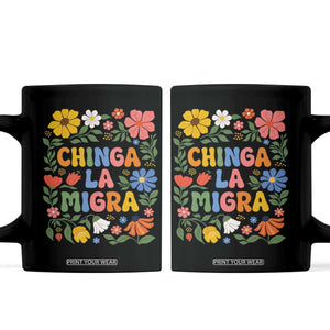 Chinga La Migra Coffee Mug Funny Boho Floral Resist Retro Pro Immigration TS10 Black Print Your Wear
