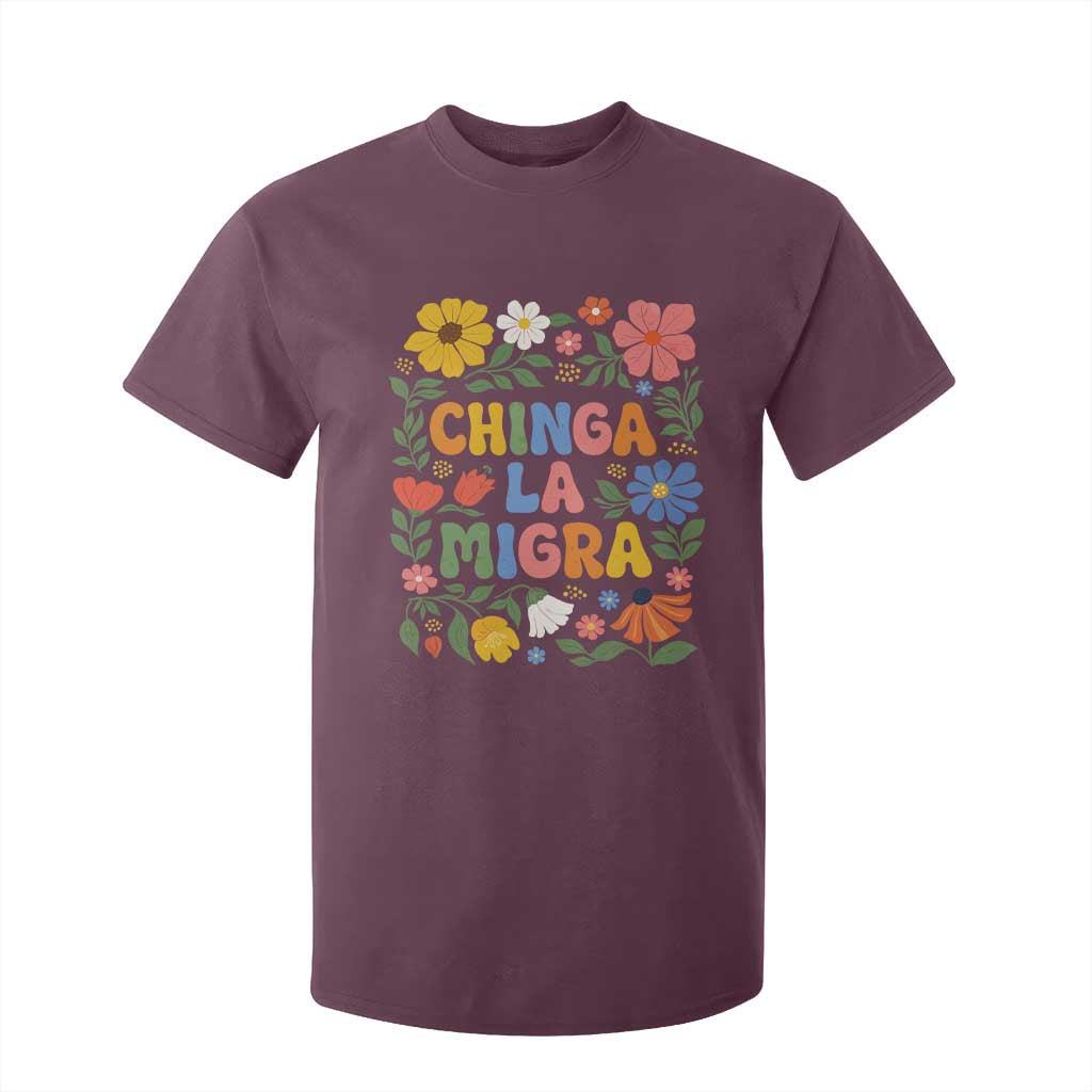 Chinga La Migra T Shirt For Kid Funny Boho Floral Resist Retro Pro Immigration TS10 Maroon Print Your Wear