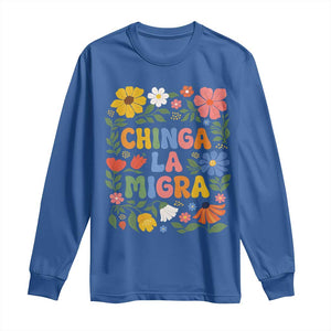 Chinga La Migra Long Sleeve Shirt Funny Boho Floral Resist Retro Pro Immigration TS10 Royal Blue Print Your Wear