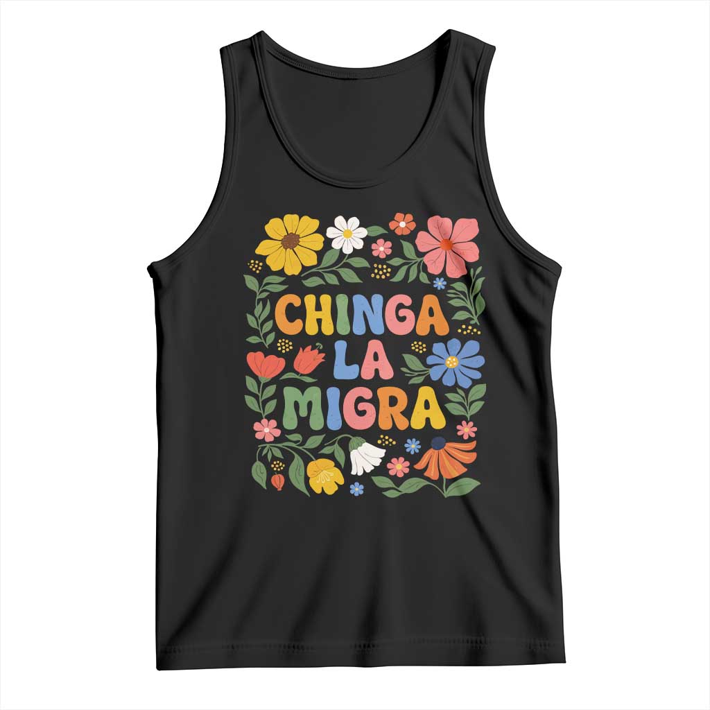 Chinga La Migra Tank Top Funny Boho Floral Resist Retro Pro Immigration TS10 Black Print Your Wear