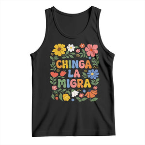 Chinga La Migra Tank Top Funny Boho Floral Resist Retro Pro Immigration TS10 Black Print Your Wear