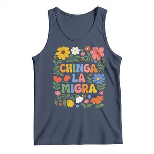 Chinga La Migra Tank Top Funny Boho Floral Resist Retro Pro Immigration TS10 Navy Print Your Wear