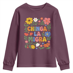 Chinga La Migra Youth Sweatshirt Funny Boho Floral Resist Retro Pro Immigration TS10 Maroon Print Your Wear