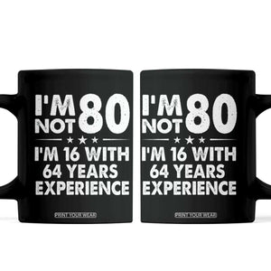 80th Birthday Coffee Mug Funny Saying Retro Vintage 80 Year Old Gift TS10 Black Print Your Wear