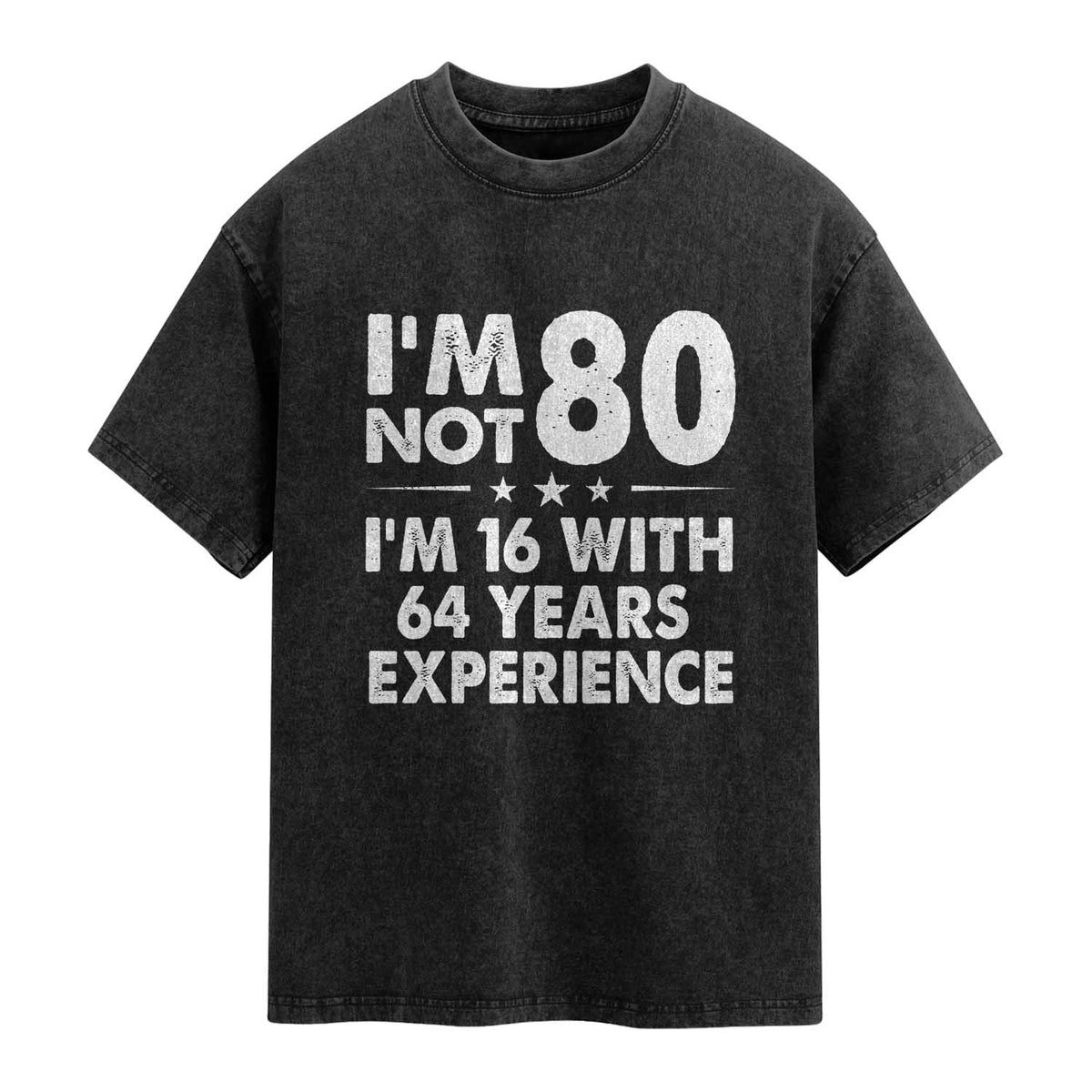 80th Birthday Washed Cotton T-Shirt Funny Saying Retro Vintage 80 Year Old Gift