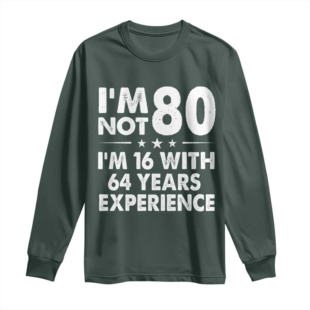 80th Birthday Long Sleeve Shirt Funny Saying Retro Vintage 80 Year Old Gift TS10 Dark Forest Green Print Your Wear