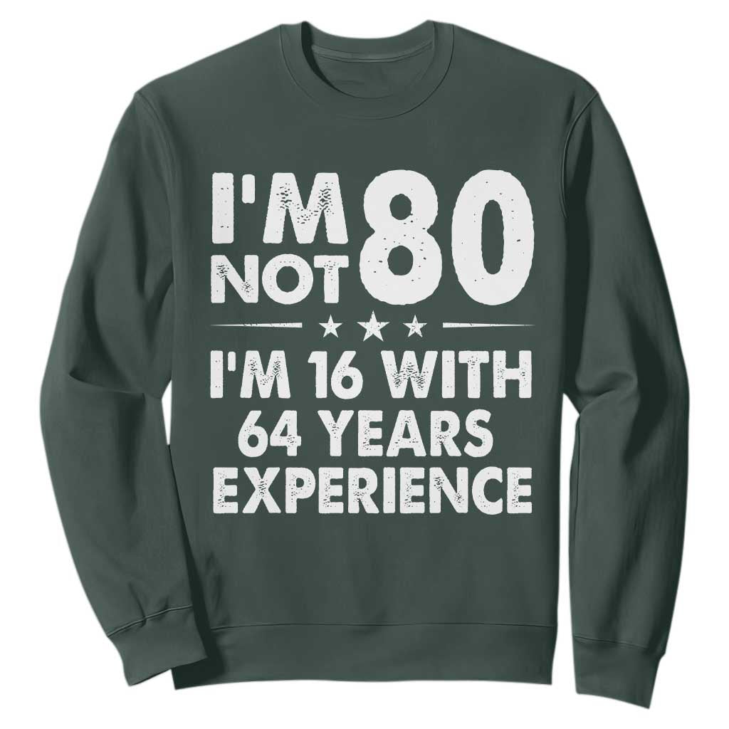 80th Birthday Sweatshirt Funny Saying Retro Vintage 80 Year Old Gift TS10 Dark Forest Green Print Your Wear