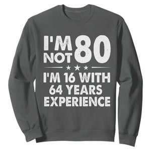 80th Birthday Sweatshirt Funny Saying Retro Vintage 80 Year Old Gift TS10 Dark Heather Print Your Wear