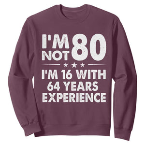 80th Birthday Sweatshirt Funny Saying Retro Vintage 80 Year Old Gift TS10 Maroon Print Your Wear