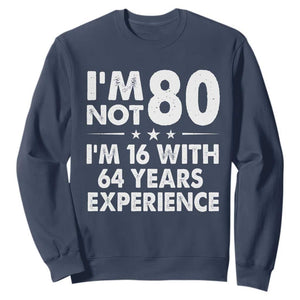 80th Birthday Sweatshirt Funny Saying Retro Vintage 80 Year Old Gift TS10 Navy Print Your Wear