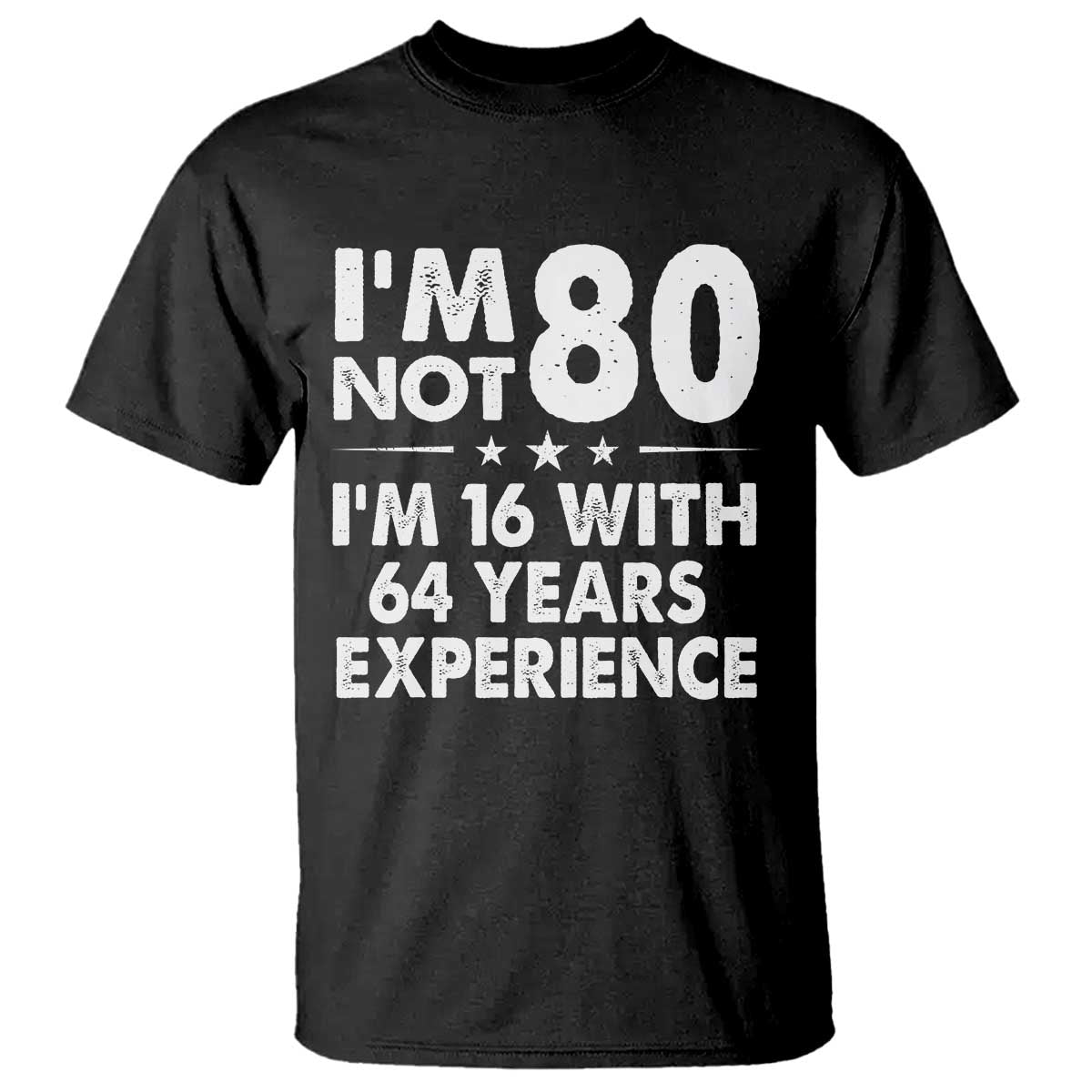 80th Birthday T Shirt Funny Saying Retro Vintage 80 Year Old Gift TS10 Black Print Your Wear