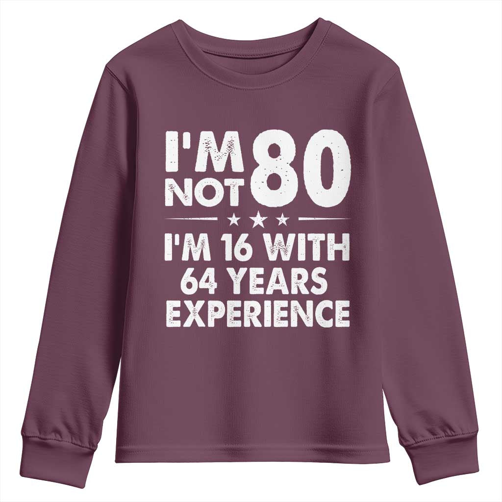 80th Birthday Youth Sweatshirt Funny Saying Retro Vintage 80 Year Old Gift TS10 Maroon Print Your Wear