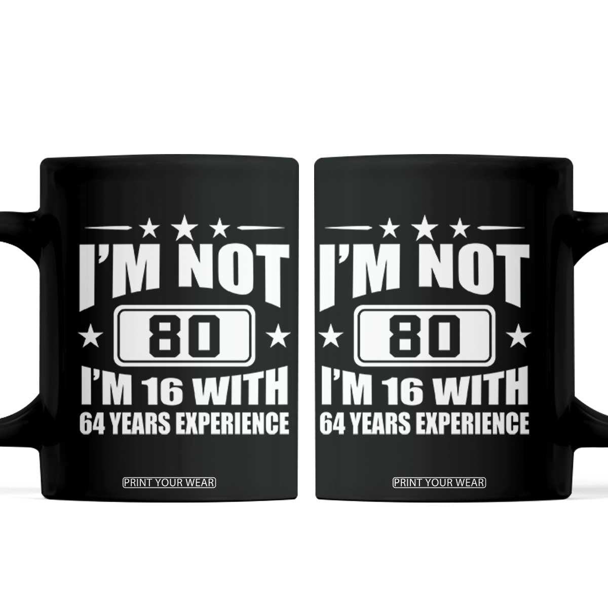 80th Birthday Coffee Mug Funny Saying 80 Year Old Gift TS10 Black Print Your Wear