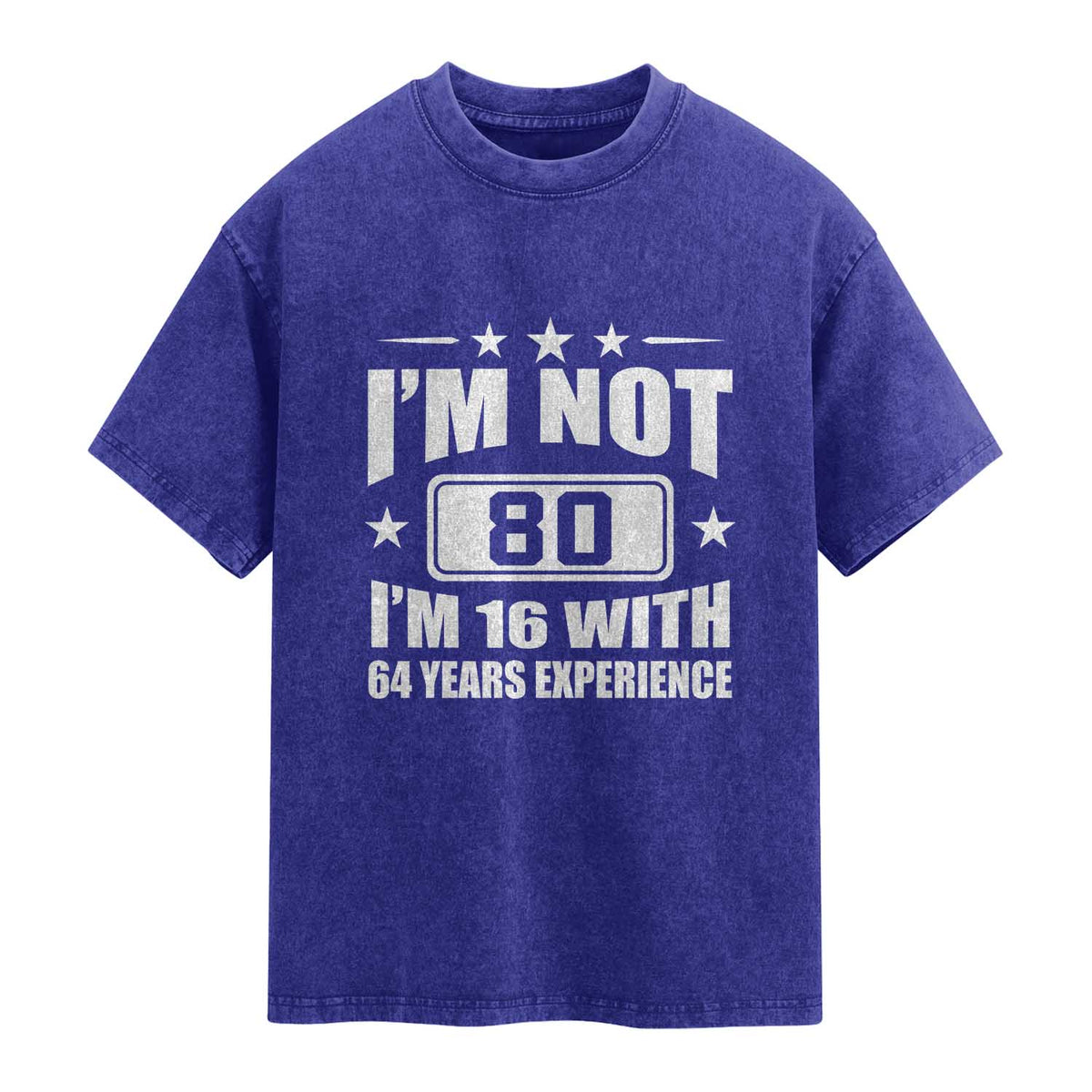 80th Birthday Washed Cotton T-Shirt Funny Saying 80 Year Old Gift