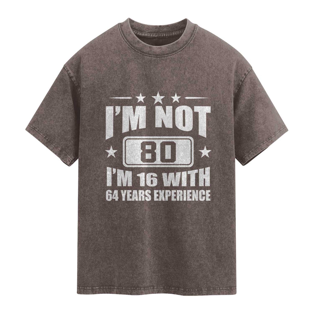 80th Birthday Washed Cotton T-Shirt Funny Saying 80 Year Old Gift