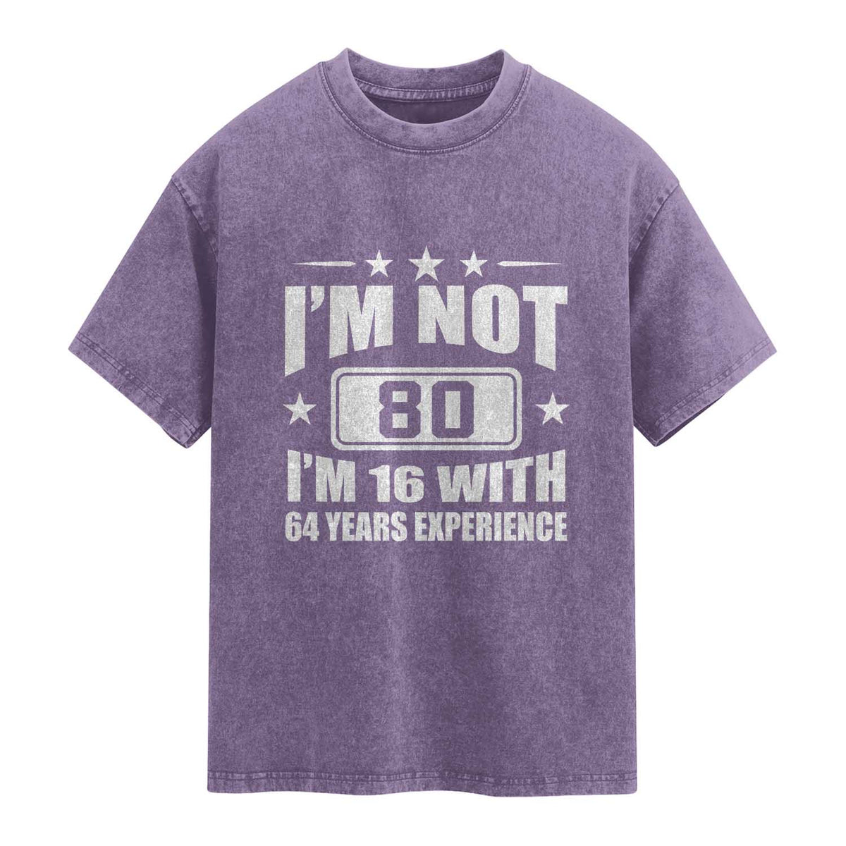 80th Birthday Washed Cotton T-Shirt Funny Saying 80 Year Old Gift