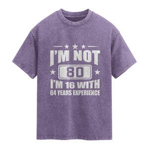 80th Birthday Washed Cotton T-Shirt Funny Saying 80 Year Old Gift