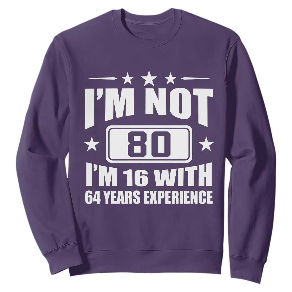 80th Birthday Sweatshirt Funny Saying 80 Year Old Gift TS10 Purple Print Your Wear
