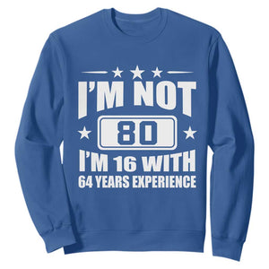 80th Birthday Sweatshirt Funny Saying 80 Year Old Gift TS10 Royal Blue Print Your Wear