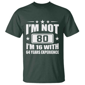 80th Birthday T Shirt Funny Saying 80 Year Old Gift TS10 Dark Forest Green Print Your Wear