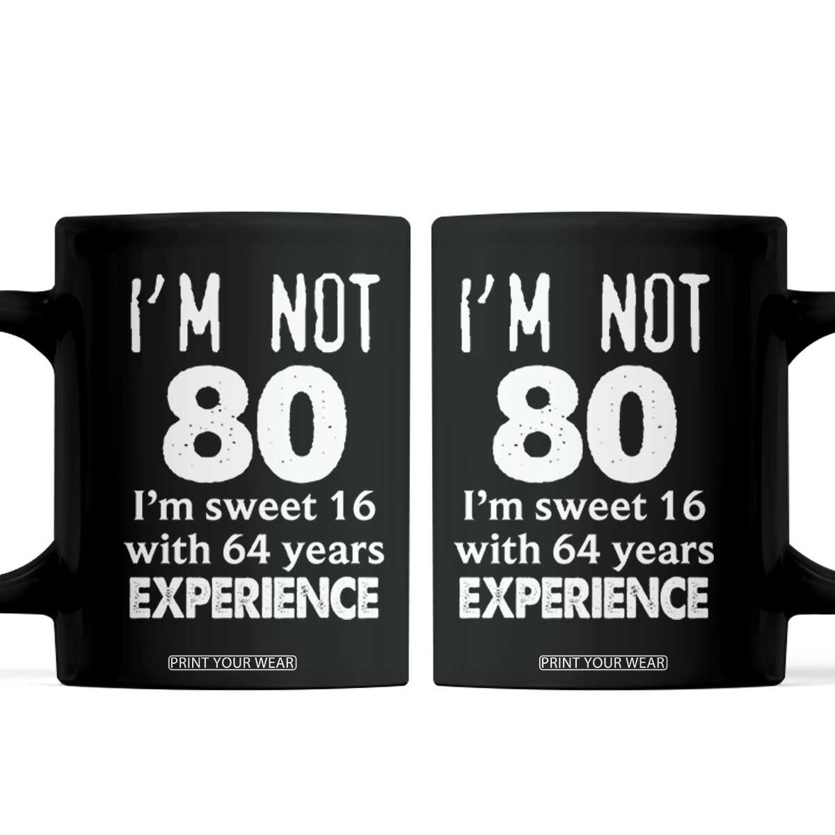 80th Birthday Coffee Mug Funny 80 Year Old Gift TS10 Black Print Your Wear