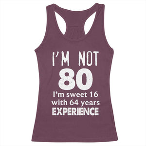 80th Birthday Racerback Tank Top Funny 80 Year Old Gift TS10 Maroon Print Your Wear